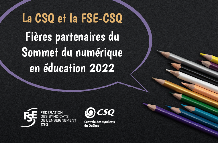 Centrale des syndicats du Québec (CSQ) et Fédération des syndicats de l'enseignement (FSE-CSQ)